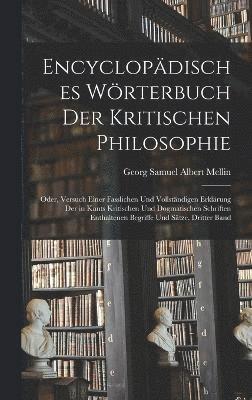 Encyclopädisches Wörterbuch Der Kritischen Philosophie