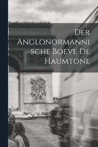 bokomslag Der Anglonormannische Boeve De Haumtone