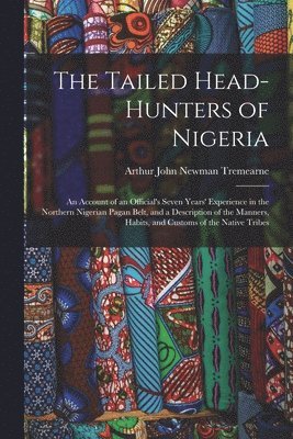 bokomslag Tailed Head-Hunters of Nigeria