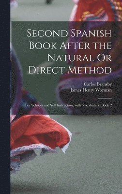 Second Spanish Book After the Natural Or Direct Method 1