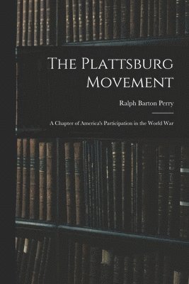 The Plattsburg Movement 1