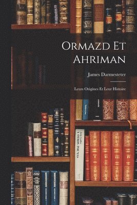 Ormazd Et Ahriman 1