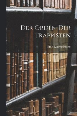 bokomslag Der Orden Der Trappisten