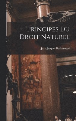 bokomslag Principes Du Droit Naturel