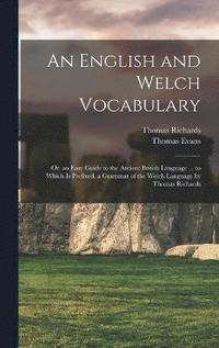 bokomslag An English and Welch Vocabulary