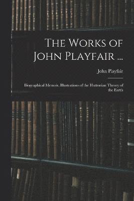 bokomslag The Works of John Playfair ...