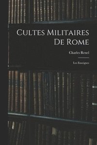 bokomslag Cultes Militaires De Rome