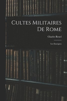 bokomslag Cultes Militaires De Rome