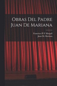 bokomslag Obras Del Padre Juan De Mariana