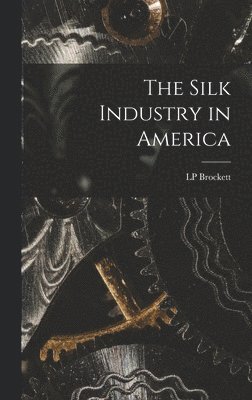 The Silk Industry in America 1