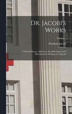 Dr. Jacobi's Works 1