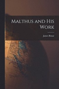 bokomslag Malthus and His Work