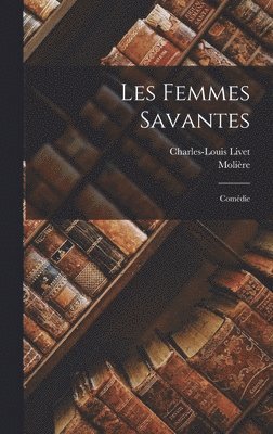 bokomslag Les Femmes Savantes