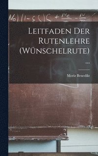 bokomslag Leitfaden Der Rutenlehre (Wnschelrute) ...