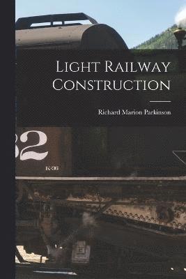 Light Railway Construction 1