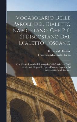 bokomslag Vocabolario Delle Parole Del Dialetto Napoletano, Che Pi Si Discostano Dal Dialetto Toscano