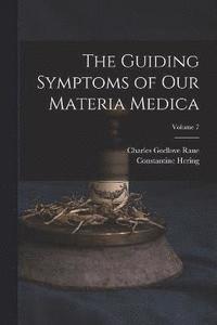 bokomslag The Guiding Symptoms of Our Materia Medica; Volume 7