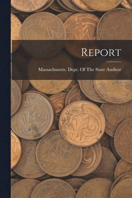 Massachusetts Dept of the State Aud - Report, Häftad