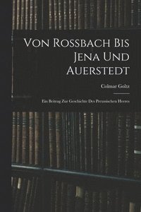 bokomslag Von Rossbach Bis Jena Und Auerstedt