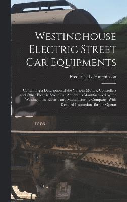 bokomslag Westinghouse Electric Street Car Equipments