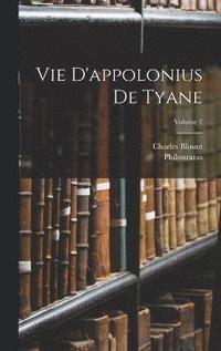 bokomslag Vie D'appolonius De Tyane; Volume 2