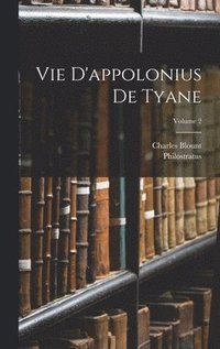 bokomslag Vie D'appolonius De Tyane; Volume 2