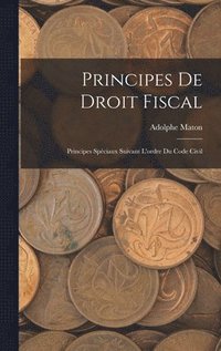 bokomslag Principes De Droit Fiscal