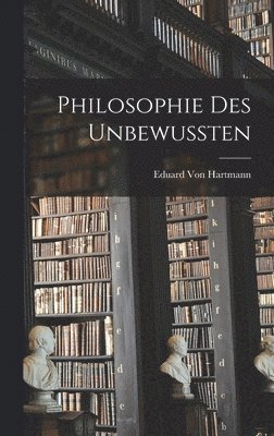 bokomslag Philosophie des Unbewussten