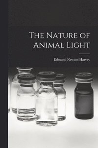 bokomslag The Nature of Animal Light