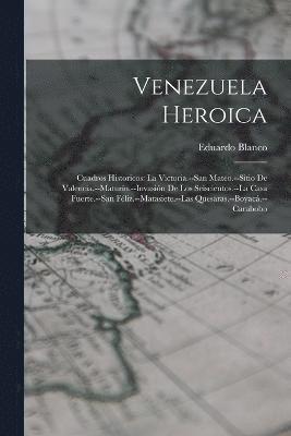 Venezuela Heroica 1