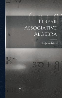 Linear Associative Algebra 1