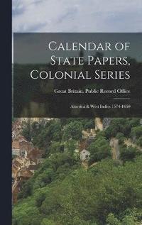 bokomslag Calendar of State Papers, Colonial Series