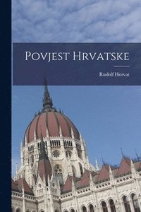 bokomslag Povjest Hrvatske