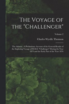 Charles Wyville Thomson - Voyage of the "Challenger", Häftad