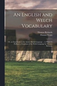 bokomslag An English and Welch Vocabulary