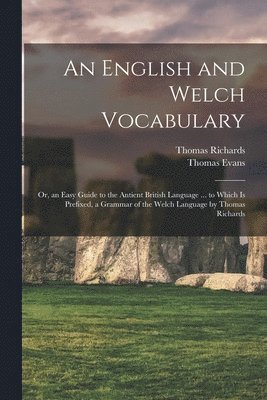 Thomas Evans, Thomas Richards - English and Welch Vocabulary, Häftad