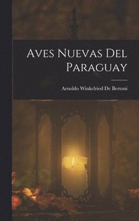 bokomslag Aves Nuevas Del Paraguay