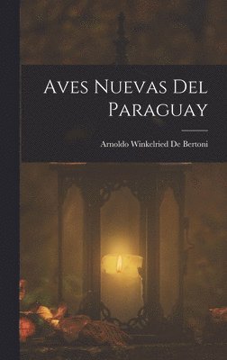 Aves Nuevas Del Paraguay 1