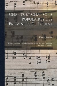 bokomslag Chants Et Chansons Populaires Des Provinces De L'ouest