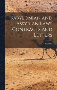 bokomslag Babylonian and Assyrian Laws Contracts and Letters