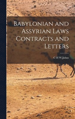 Babylonian and Assyrian Laws Contracts and Letters 1
