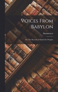 bokomslag Voices From Babylon