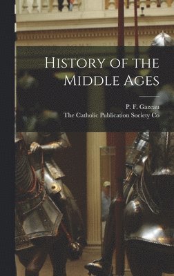 bokomslag History of the Middle Ages