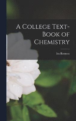 bokomslag A College Text-book of Chemistry