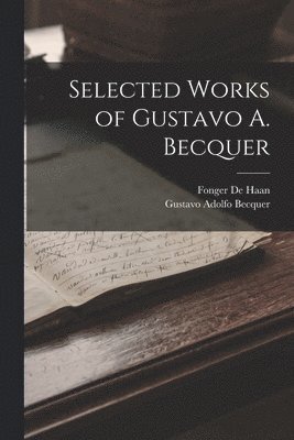 Selected Works of Gustavo A. Becquer 1