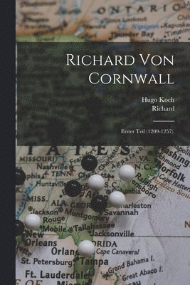 Richard, Hugo Koch - Richard Von Cornwall, Häftad