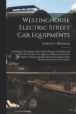 Westinghouse Electric Street Car Equipments 1