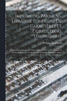 bokomslag Imprimeurs Parisiens, Libraires, Fondeurs De Caractres Et Correcteurs D'imprimerie