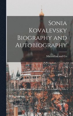 bokomslag Sonia Kovalevsky Biography and Autobiography