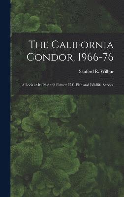 The California Condor, 1966-76 1